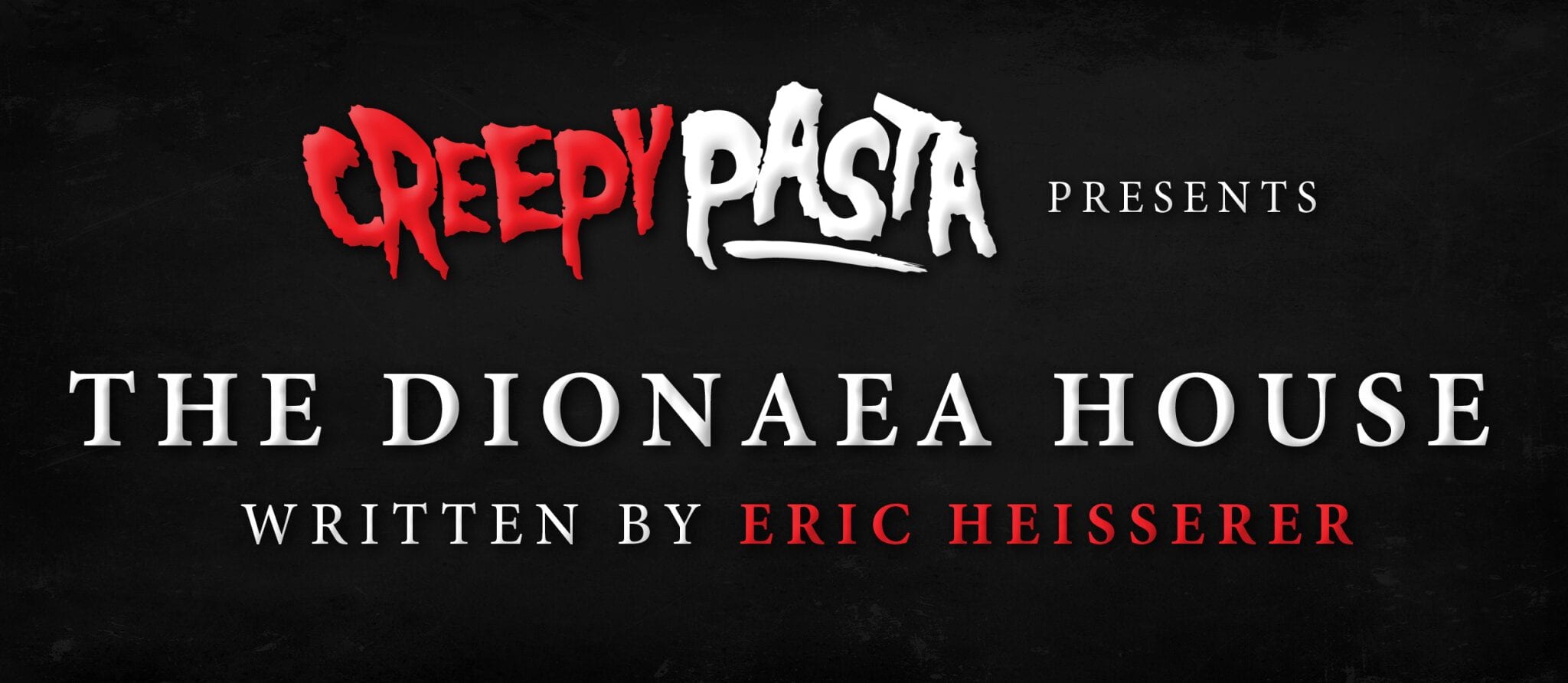 The Dionaea House - Creepypasta