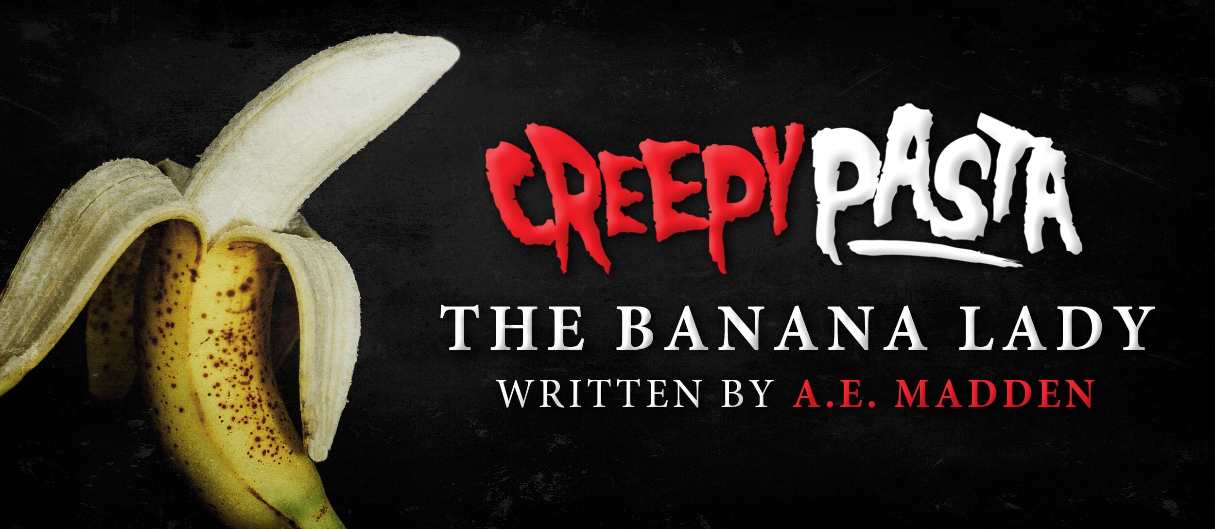 The Banana Lady - Creepypasta