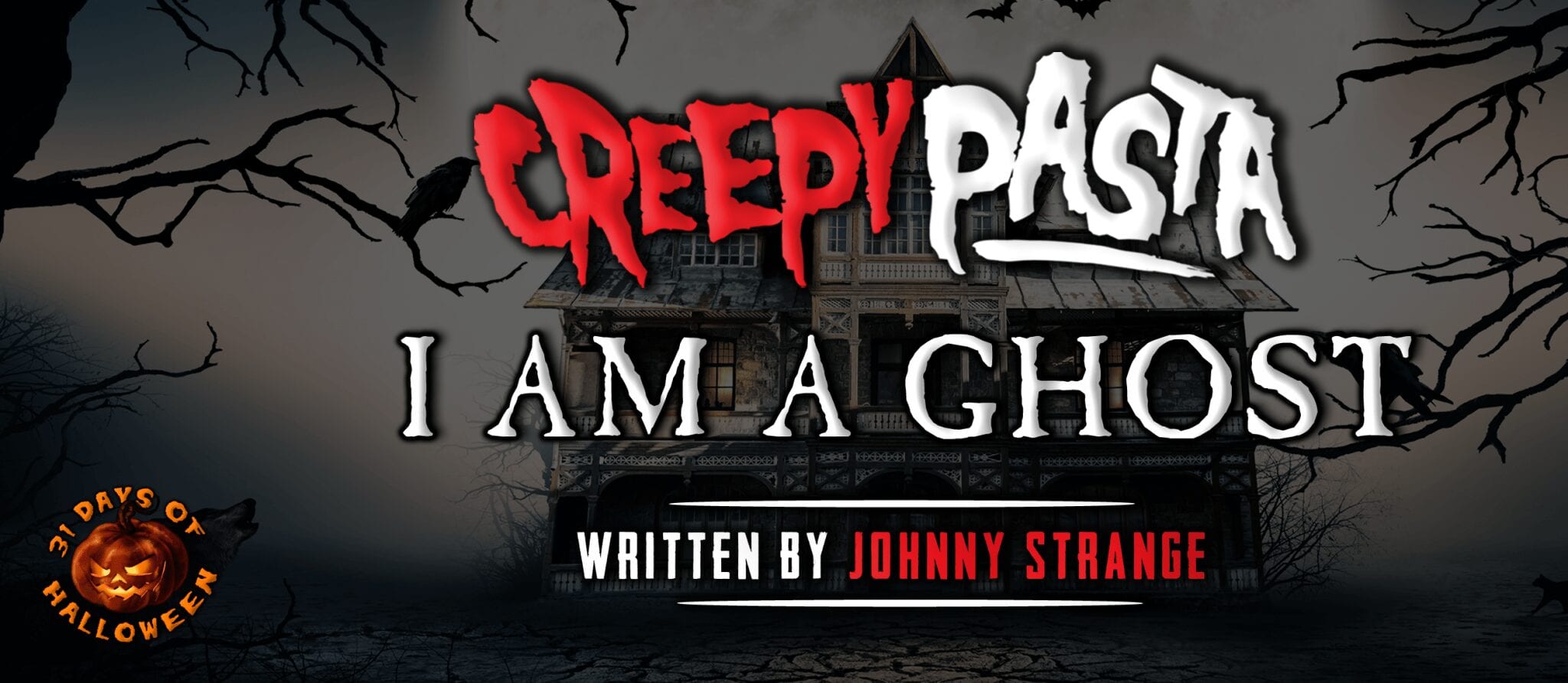 I Am a Ghost - Creepypasta