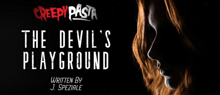 The Devil S Playground Creepypasta